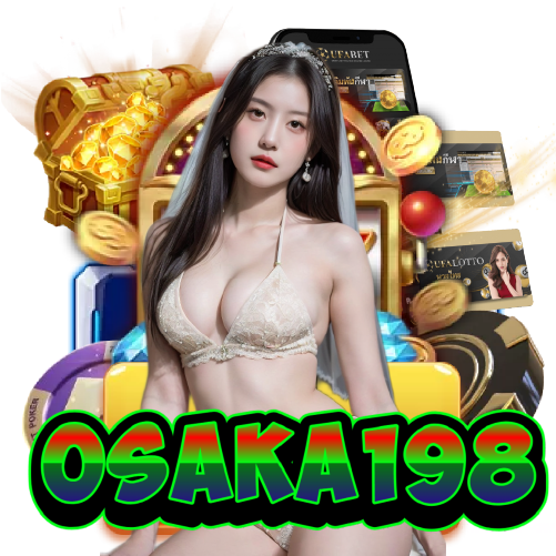 osaka198 ไม่ผ่านเอเย่นต์